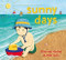 Sunny Days by Deborah Kerbel, Miki Sato, 9781772781977
