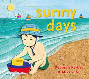 Sunny Days by Deborah Kerbel, Miki Sato, 9781772781977