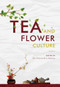 Tea and Flower Culture by Yingying Zhu, Minghua Liu, 9781487807696