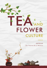 Tea and Flower Culture by Yingying Zhu, Minghua Liu, 9781487807696