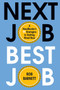 Next Job, Best Job (A Headhunter's 11 Strategies to Get Hired Now) by Rob Barnett, 9780806541488
