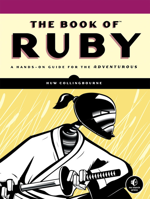 The Book of Ruby (A Hands-On Guide for the Adventurous) by Huw Collingbourne, 9781593272944