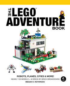 The LEGO Adventure Book, Vol. 3 (Robots, Planes, Cities & More!) by Megan H. Rothrock, 9781593276102