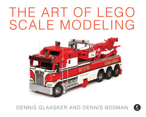 The Art of LEGO Scale Modeling by Dennis Glaasker, Dennis Bosman, 9781593276157