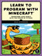 Learn to Program with Minecraft (Transform Your World with the Power of Python) by Craig Richardson, 9781593276706