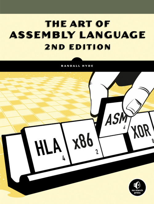 The Art of Assembly Language, 2nd Edition by Randall Hyde, 9781593272074