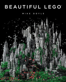 Beautiful LEGO® by Mike Doyle, 9781593275082