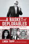 A Basket of Deplorables (What I Saw Inside the Clinton White House) by Linda  Tripp, Dennis Carstens, 9781642937725