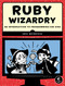 Ruby Wizardry (An Introduction to Programming for Kids) by Eric Weinstein, 9781593275662