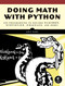 Doing Math with Python (Use Programming to Explore Algebra, Statistics, Calculus, and More!) by Amit Saha, 9781593276409