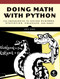 Doing Math with Python (Use Programming to Explore Algebra, Statistics, Calculus, and More!) by Amit Saha, 9781593276409