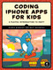 Coding iPhone Apps for Kids (A Playful Introduction to Swift) by Gloria Winquist, Matt McCarthy, 9781593277567