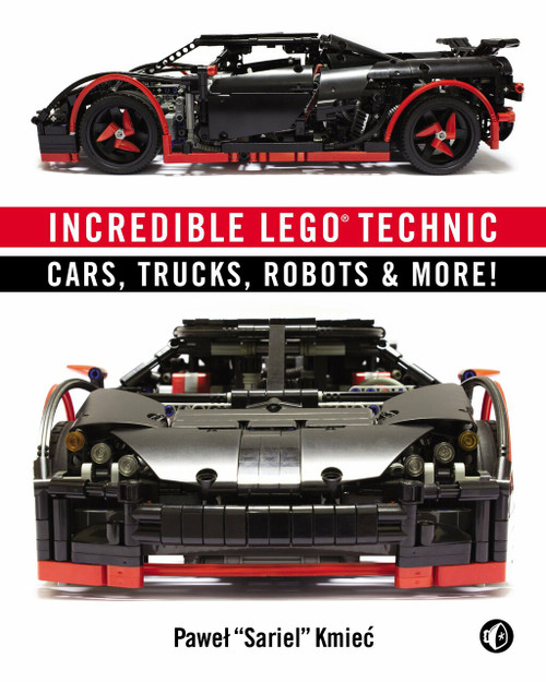 Incredible LEGO Technic (Cars, Trucks, Robots & More!) by Pawel Sariel Kmiec, 9781593275877