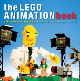 The LEGO® Animation Book (Make Your Own LEGO Movies!) by David Pagano, David Pickett, 9781593277413