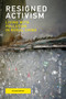 Resigned Activism, revised edition (Living with Pollution in Rural China) by Anna Lora-Wainwright, 9780262542494