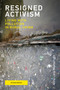Resigned Activism, revised edition (Living with Pollution in Rural China) by Anna Lora-Wainwright, 9780262542494