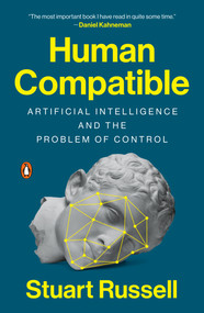Human Compatible (Artificial Intelligence and the Problem of Control) - 9780525558637 by Stuart Russell, 9780525558637
