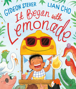It Began with Lemonade by Gideon Sterer, Lian Cho, 9780735228283