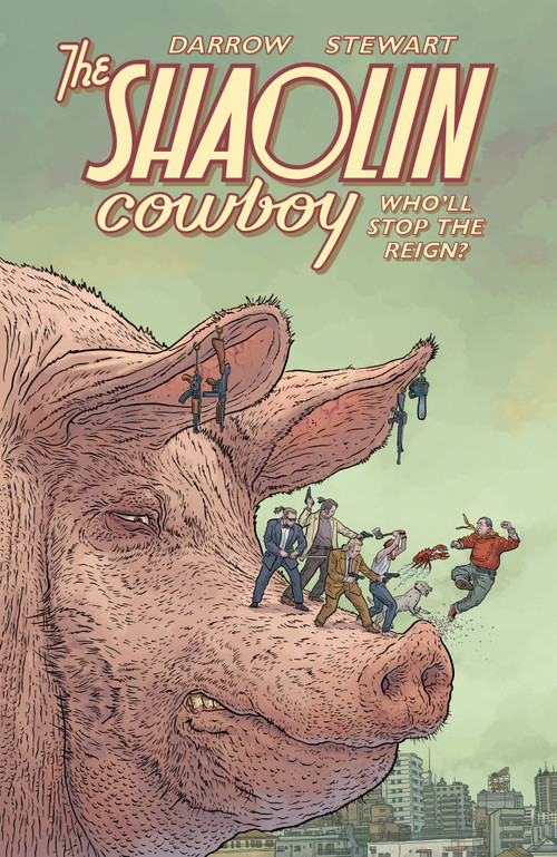 Shaolin Cowboy: Who'll Stop the Reign? - 9781506722047 by Geof Darrow, Geof Darrow, Dave Stewart, 9781506722047