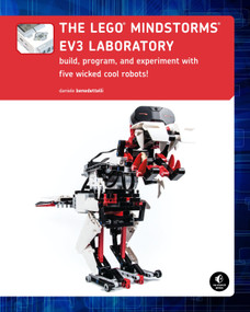 The LEGO® MINDSTORMS EV3 Laboratory (Build, Program, and Experiment with Five Wicked Cool Robots) by Daniele Benedettelli, 9781593275334