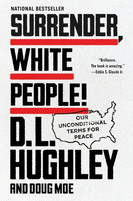 Surrender, White People! (Our Unconditional Terms for Peace) - 9780062953711 by D. L. Hughley, Doug Moe, 9780062953711