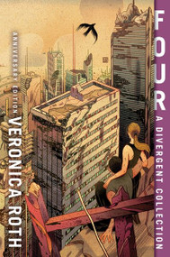 Four: A Divergent Collection Anniversary Edition by Veronica Roth, 9780063040540