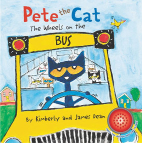 Pete the Cat: The Wheels on the Bus Sound Book by James Dean, Kimberly Dean, James Dean, 9780063067134