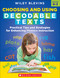 Choosing and Using Decodable Texts (Practical Tips and Strategies for Enhancing Phonics Instruction) by Wiley Blevins, 9781338714630