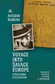 Voyage into Savage Europe (A Declining Civilization) - 9781644693377 by Avigdor Hameiri, Peter C. Appelbaum, 9781644693377