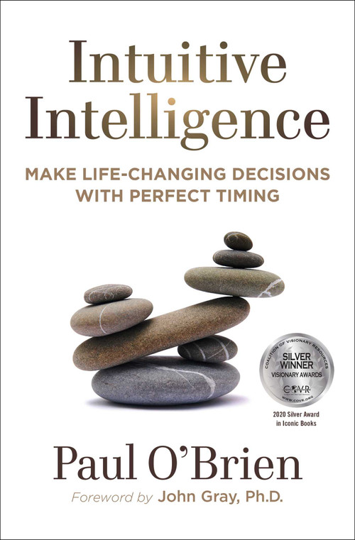Intuitive Intelligence (Make Life-Changing Decisions With Perfect Timing) by Paul O'Brien, 9781582706986