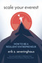 Scale Your Everest (How to be a Resilient Entrepreneur) by Erik  Z.  Severinghaus, Michael  A. Freeman, 9781642936513