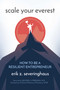 Scale Your Everest (How to be a Resilient Entrepreneur) by Erik  Z.  Severinghaus, Michael  A. Freeman, 9781642936513
