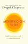 Meditación total / Total Meditation (Spanish Edition) by Deepak Chopra, M.D., 9780593312865