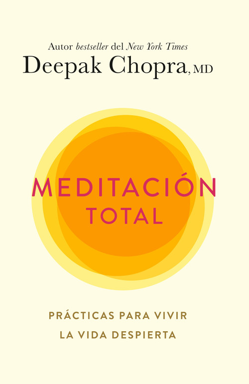Meditación total / Total Meditation (Spanish Edition) by Deepak Chopra, M.D., 9780593312865