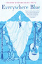 Everywhere Blue by Joanne Rossmassler Fritz, 9780823448623