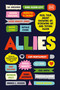 Allies (Real Talk About Showing Up, Screwing Up, And Trying Again) by Shakirah Bourne, Dana Alison Levy, 9780744039917