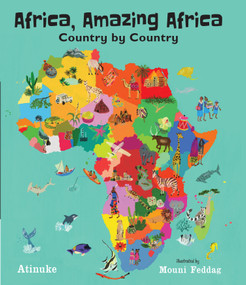Africa, Amazing Africa: Country by Country by Atinuke, Mouni Feddag, 9781536205374