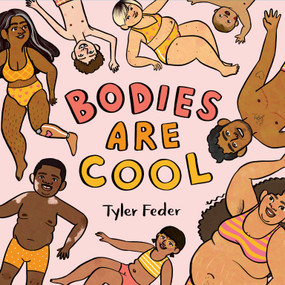 Bodies Are Cool by Tyler Feder, Tyler Feder, 9780593112625