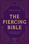 The Piercing Bible, Revised and Expanded (The Definitive Guide to Safe Piercing) by Elayne Angel, Jef Saunders, 9781984859327