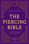 The Piercing Bible, Revised and Expanded (The Definitive Guide to Safe Piercing) by Elayne Angel, Jef Saunders, 9781984859327