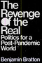 Revenge of the Real (Post-Pandemic Politics) by Benjamin Bratton, 9781839762567
