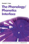 The Phonology/Phonetics Interface by Elizabeth C. Zaiga, 9780262542647