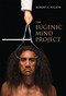 The Eugenic Mind Project - 9780262542708 by Robert A. Wilson, 9780262542708
