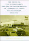 The Drive-In, the Supermarket, and the Transformation of Commercial Space in Los Angeles, 1914-1941 by Richard W. Longstreth, 9780262621427