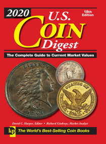 2020 U.S. Coin Digest (The Complete Guide to Current Market Values) by David C. Harper, Richard Giedroyc, 9781440248993