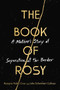 The Book of Rosy (A Mother's Story of Separation at the Border) - 9780062941930 by Rosayra Pablo Cruz, Julie Schwietert Collazo, 9780062941930
