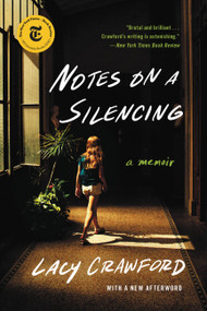 Notes on a Silencing (A Memoir) - 9780316491532 by Lacy Crawford