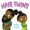 Hair Twins by Raakhee Mirchandani, Holly Hatam, 9780316495301