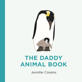 The Daddy Animal Book by Jennifer Cossins, 9780734419873