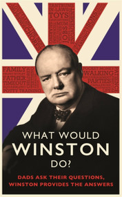 What Would Winston Do? (Dads ask their questions, Winston provides the answers.) by Ed Enfield, 9780751580501